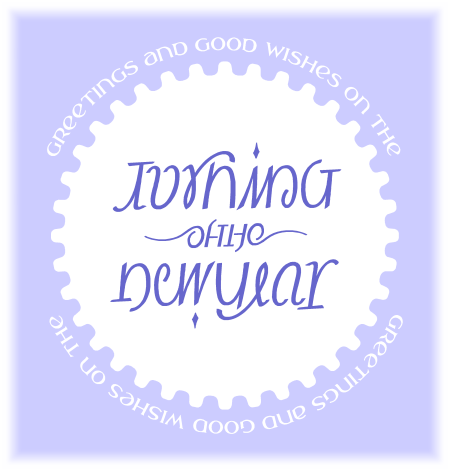Greetings and Best Wishes on the Turning of the New Year